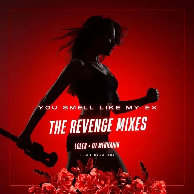 You Smell Like My Ex (The Revenge Mixes) [feat. Inga Indi] - Single - Album cover by Inga Indi (2025)